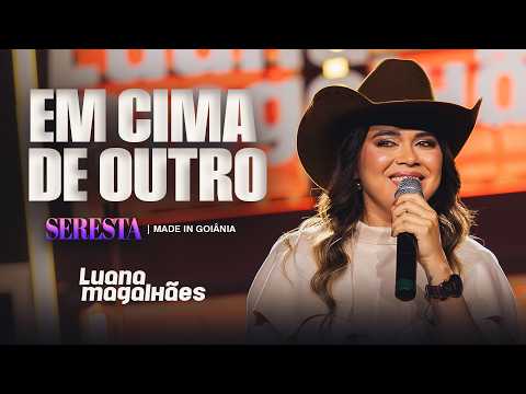 ON TOP OF ANOTHER - Luana Magalhães (SERENADE MADE IN GOIÂNIA)