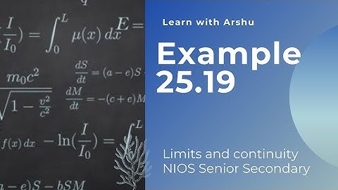Example 25.19| Limits and continuity l  Mathematics NIOS Senior Secondary