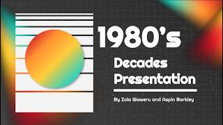 1980's Decades Project
