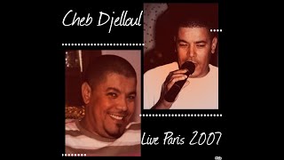 10 Cheb Djelloul Live Paris 2007 Kirani Mghboune