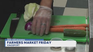 Farmers Market Friday: Kingsport