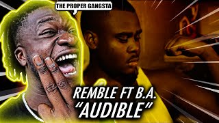 THE PROPER GANGSTA! | Remble - Audible (feat. B.A.) [Official Video] REACTION