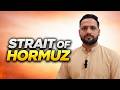 Strait of Hormuz | Why Geopolitics Hinges On This Waterway