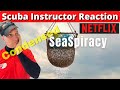 Netflix SeaSpiracy - Scuba Instructor Reaction, Review &amp; Commentary (Condensed Version)