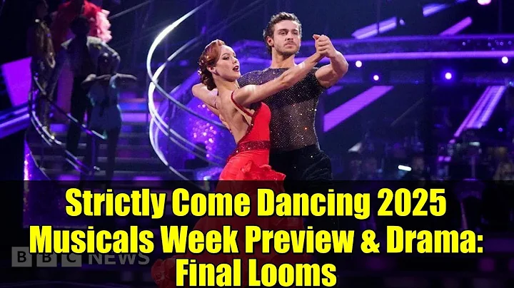 Strictly Come Dancing 2025 Musicals Week Preview & Drama: Final Looms