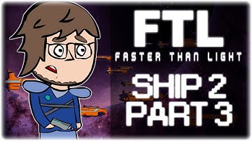 FTL - (Faster Than Light) | Ship 2 | Part 3