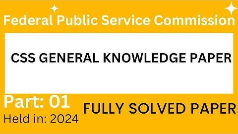 CSS General Knowledge Paper  Part 01 || Fully Solved || Held on 01.03.2024