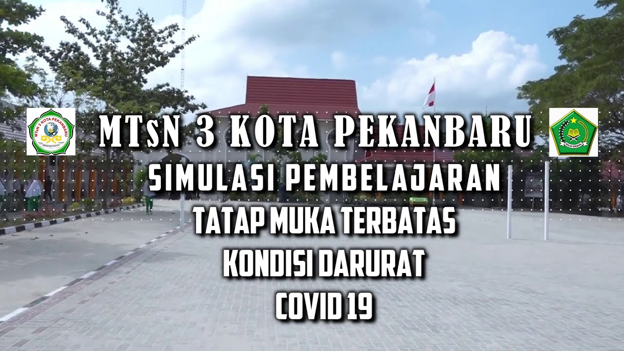 Video Simulasi Belajar Tatap Muka Terbatas MTsN 3 Kota Pekanbaru