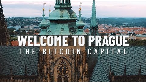Prague — The Bitcoin Capital