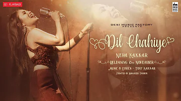 Dil Chahiye | Neha Kakkar | OnePlus Playback S01