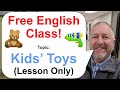 Lets learn english topic kids toys  lesson only