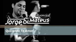 JORGE E MATEUS - QUERENDO TE AMAR