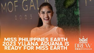 Miss Philippines Earth 2023 Yllana Marie Aduana is ready for Miss Earth