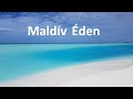 Utazófilmek, 54. rész: Maldív paradicsom Rasdhoo szigetén | Real paradise in Maldives | CC. English