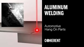Coherent | Aluminum Welding of Automotive Hang On Parts