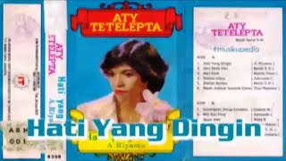 (Full Album) Aty Tetelepta # Hati Yang Dingin