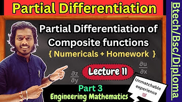 Lec 11.Partial Differentiation| Partial Differentiation of Composite Functions|(Part 3)