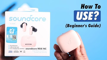 How to Use Anker Soundcore R50i NC [Beginner’s Guide]