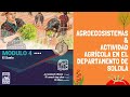 Módulo 4 - Agroecosistemas &amp; Actividad Agrícola en el Departamento de Sololá