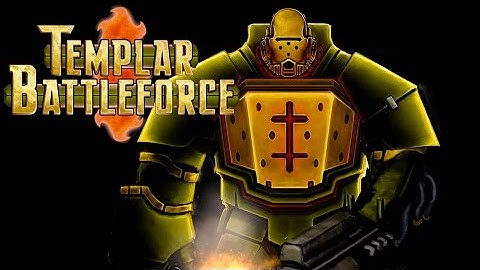 Official Steam Release Gameplay - Templar Battleforce