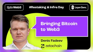 Bringing Bitcoin to Web3 (Denis Fadeev, ZetaChain)  Restaking & Infra Day Dubai
