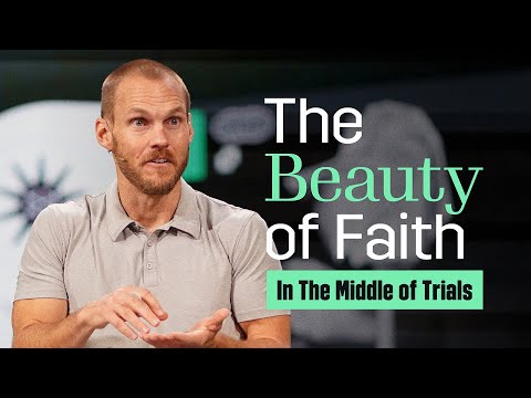 The Beauty of Faith In The Middle of Trials || David Platt