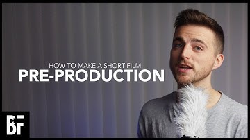 How To Make a Short Film: Pre-Production