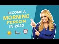 Become A Morning Person in 2020 + Printable Morning Routine Guide (DOWNLOAD NOW)