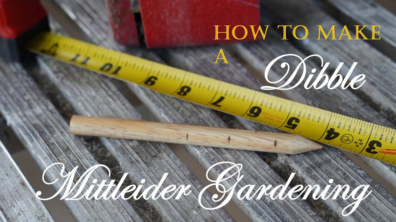 How to Make a Dibble (Mittleider Gardening)