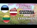 Can the Baltic States Dominate World Football? | Part 1 | Football Manager 2018 Experiment