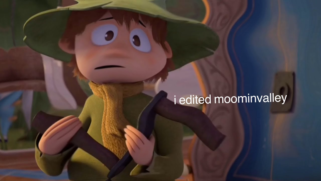 so i edited moominvalley…