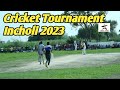 Cricket tournament incholi2023