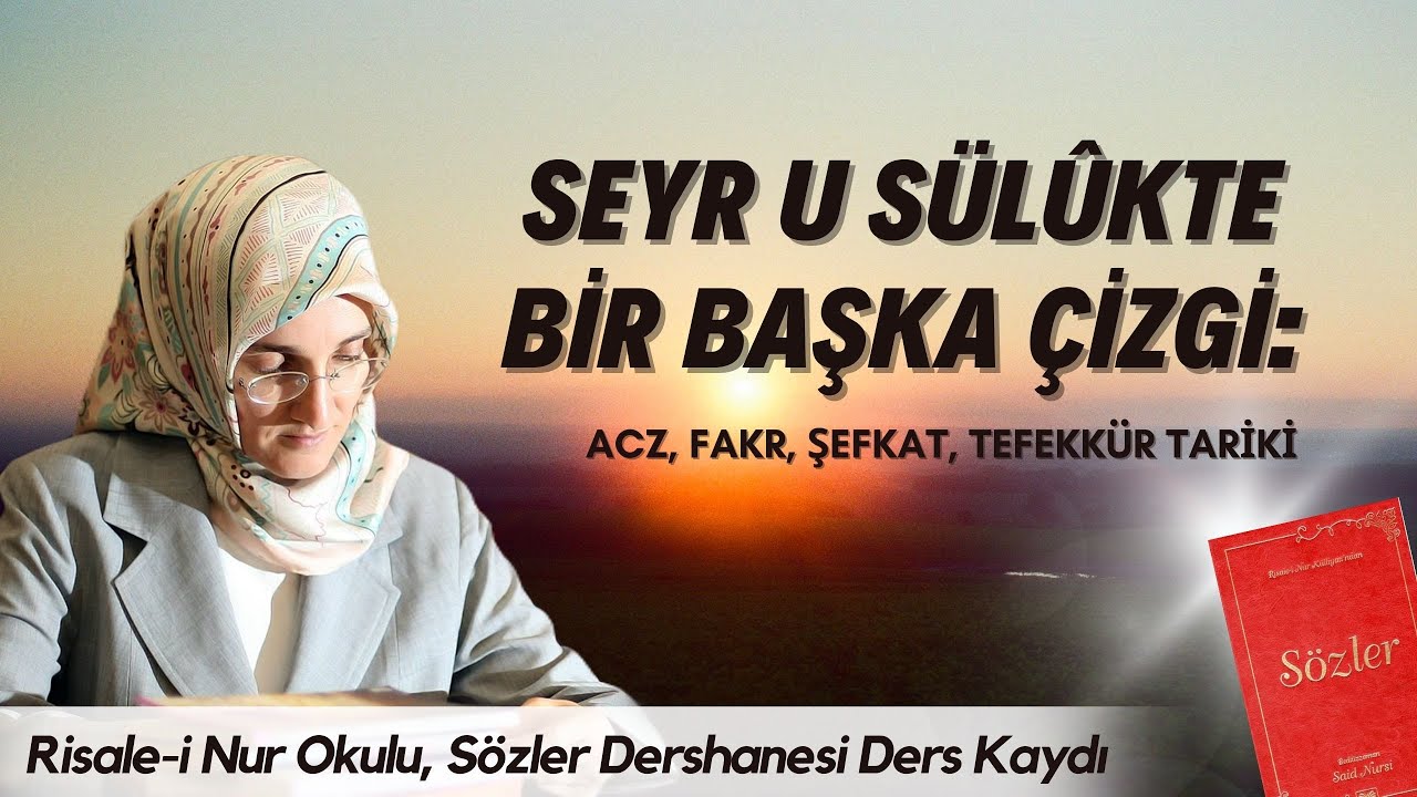 EMİNE EROĞLU İLE SEYR U SÜLÛKTE BİR BAŞKA ÇİZGİ: ACZ, FAKR, ŞEFKAT, TEFEKKÜR TARİKİ