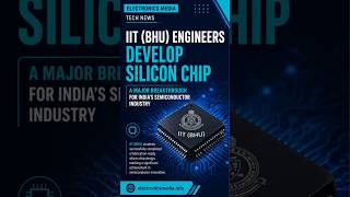 IIT BHU Students Develop Fabrication-Ready Silicon Chip | India's Semiconductor #shorts