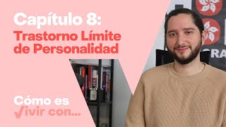 Cómo es vivir con trastorno límite de la personalidad (TLP)