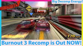 Burnout 3 Takedown Recomp Out NOW! It Finally Happened