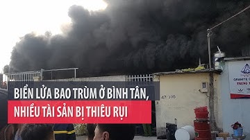 Biển lửa bao trùm ở Bình Tân, nhiều tài sản bị thiêu rụi - PLO