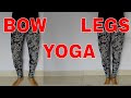 BOW LEGS YOGA - How To Correct Bow Legs Fast (And Get Core Strength!)