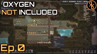 Oxygen Not Included Ep 0 | Getting Started | Tubular Upgrade