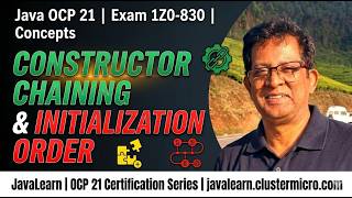 Java OCP 21 (1Z0-830) | OOP | Constructor Chaining & Initialization Order