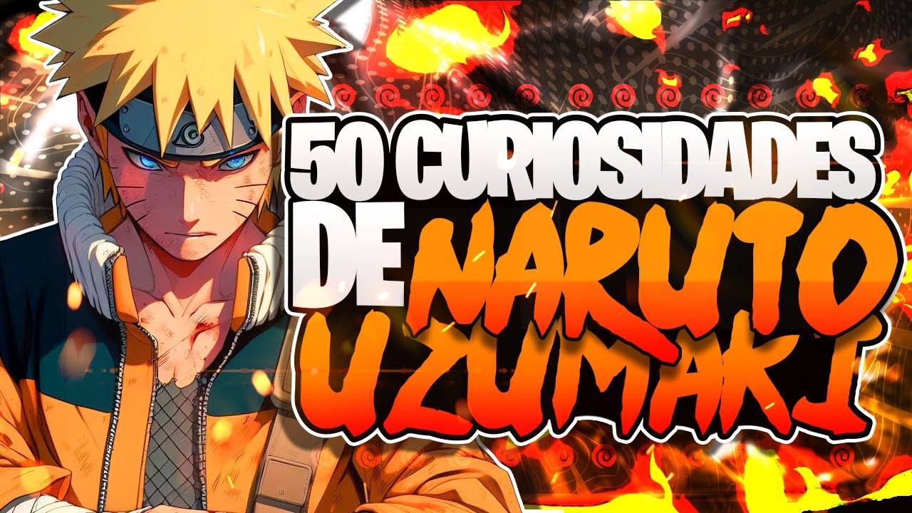 50 Curiosidades que NO Sabias de NARUTO UZUMAKI | Cosas que No Sabias ...