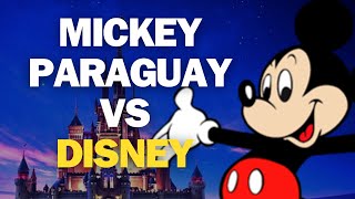 MICKEY PARAGUAY DERROTO A DISNEY || #ComoLoHicieron