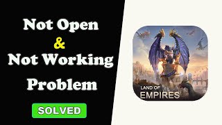 ✅Fix Land of Empires App Not Working and Not Open Problem on Android Phone ✅ screenshot 4