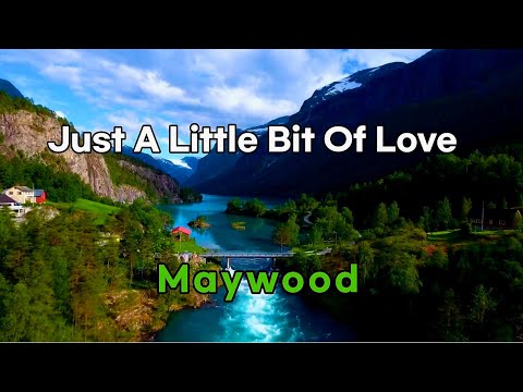 Just A Little Bit Of Love - Maywood ComfortingHealing