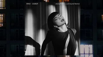 INNA - Sober | Delighters & LeGround Remix