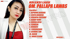 PALLAPA LAWAS Full Album Lagu Nostalgia || Kendangan Cak Met Koplo Banget ||  - Durasi: 58:16. 