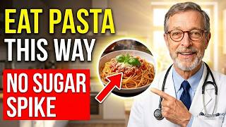 Doctor Explains: Eat Pasta THIS Way and It Won't Spike Your Blood Sugar | Dr. Neal Barnard