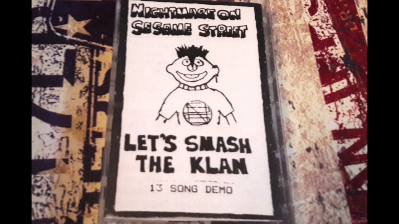 Nightmare on Sesame Street-Let's Smash the Klan-Demo Tape