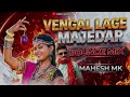 VENGAL LAGE MAJEDAR BANJARA BOUNCE MIX BY MAHESH MK II SMK REMIX II