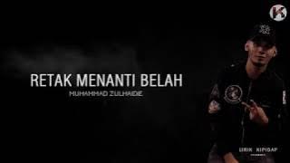 Zulhaidie - Retak Menanti Belah ( Lirik Lagu ) HD